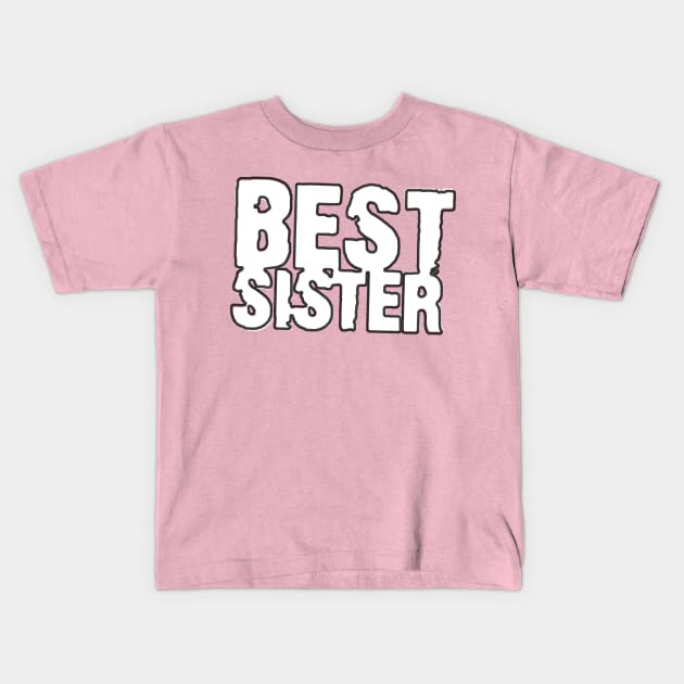 best sister white Kids T-Shirt by manuvila